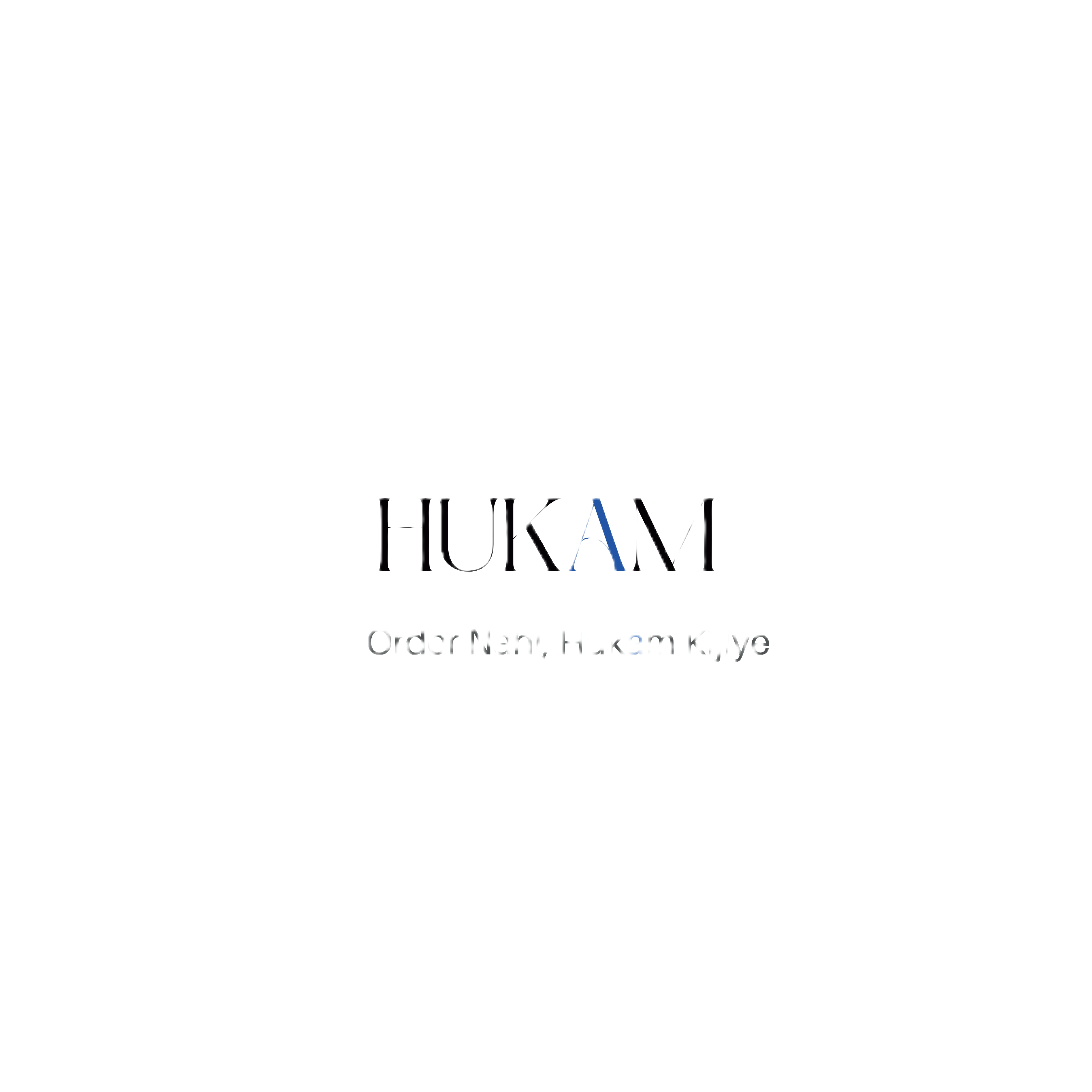 HUKAM Tagline